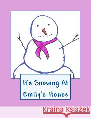 It's Snowing At Emily's House