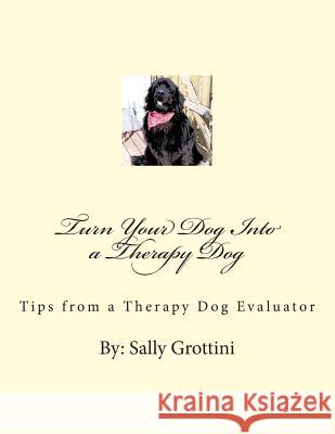 Turn Your Dog Into a Therapy Dog: Tips From a Therapy Dog Evaluator