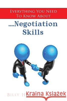 Everything You Need To Know About....Negotiation Skills