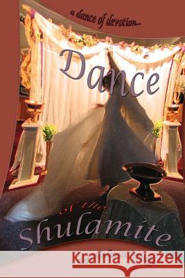 Dance of the Shulamite: a dance of devotion