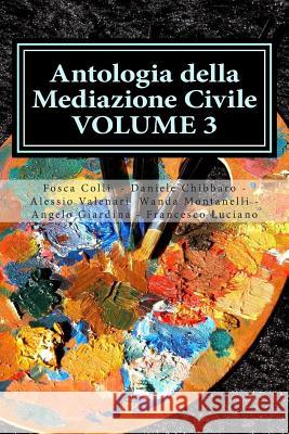 Antologia della Mediazione Civile - VOLUME 3