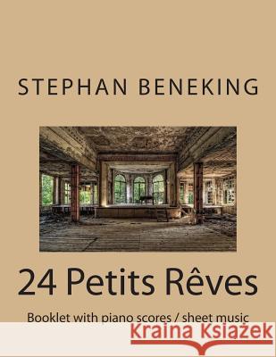 24 Petits Rêves - Booklet with piano scores / sheet music: 24 Petits Rêves - Booklet with piano scores / sheet music