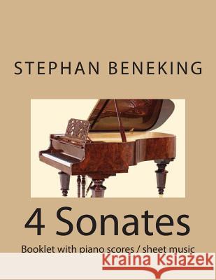 Stephan Beneking 4 Sonates: Beneking: 4 Sonates - Booklet with piano scores / sheet music