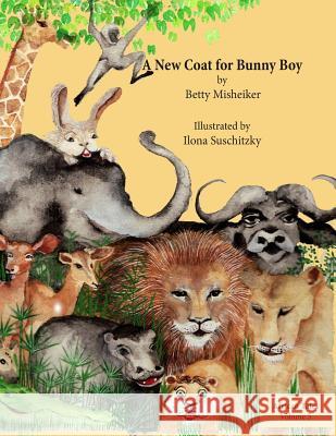 A New Coat for Bunny Boy: This is a story about being happy and content with who we are