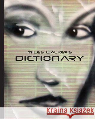 Miles Walker's Dictionary: Surreal art and poetry