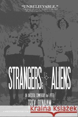 Strangers & Aliens: An Anecdotal Commentary on 1 Peter