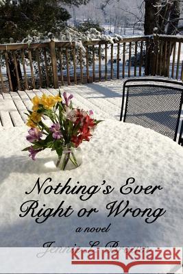 Nothing's Ever Right or Wrong
