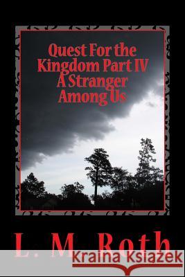 Quest For the Kingdom Part IV A Stranger Among Us