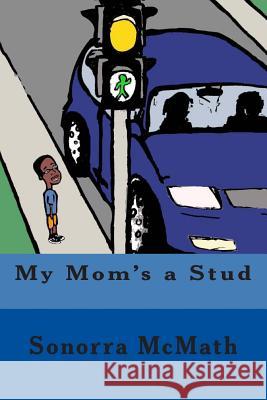 My Mom's a Stud: A family book designed to address labels used in the LGBTQ community