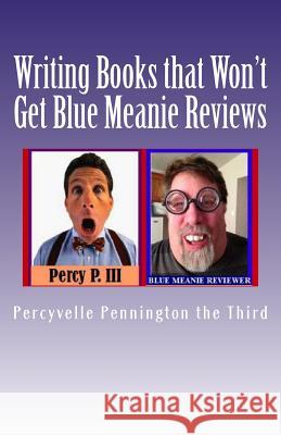 Writing Books that Won't Get Blue Meanie Reviews: How To Avoid People Who Aren't Nice with Reviewing Your Books