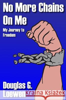 No More Chains on Me