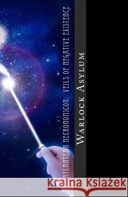 The Atlantean Necronomicon: Veils Of Negative Existence