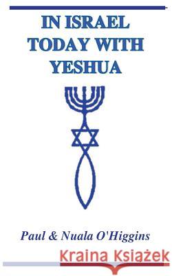 In Israel Today With Yeshua: A Study Guide For Pilgrims