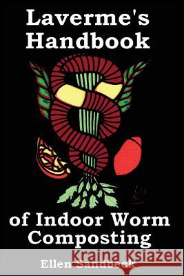 Laverme's Handbook of Indoor Worm Composting