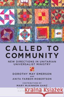 Called to Community: New Directions in Unitarian Universalist Ministry