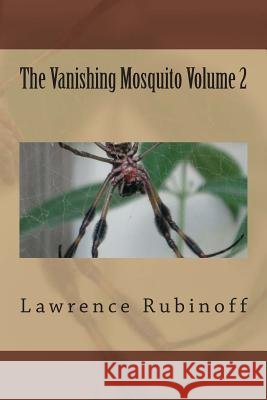 The Vanishing Mosquito Volume 2