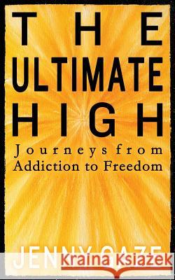The Ultimate High: Journeys from Addiction to Recovery with Sai Baba