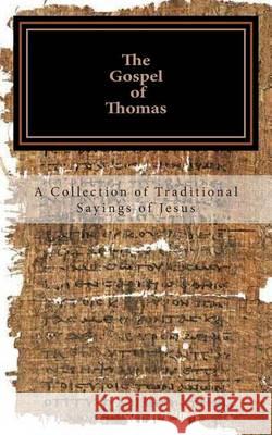 The Gospel of Thomas: a collection of traditional Sayings of Jesus