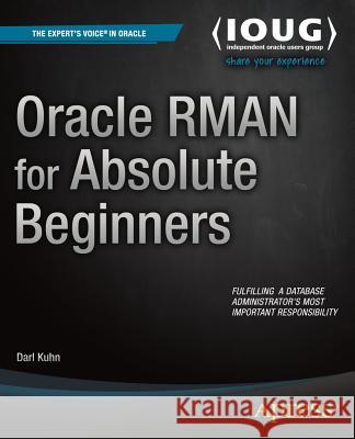 Oracle RMAN for Absolute Beginners