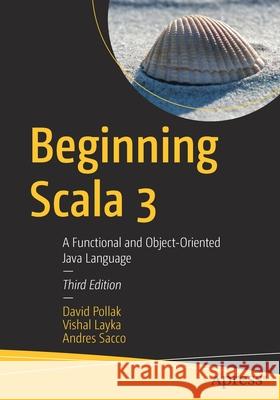 Beginning Scala 3: A Functional and Object-Oriented Java Language