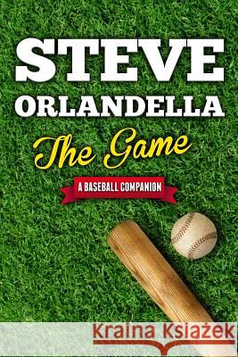 The Game: A Baseball Companion