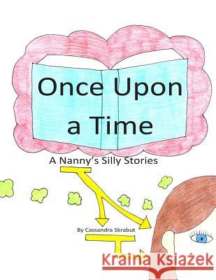 Once Upon a Time: A Nanny's Silly Stories
