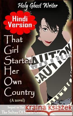 That Girl Started Her Own Country (Hindi Version): 6th in a Series of Sequels to the Count of Monte Cristo