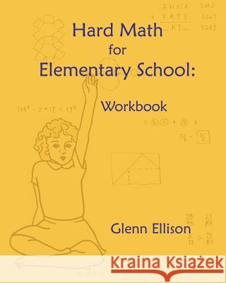 Hard Math for Elementary School: Workbook