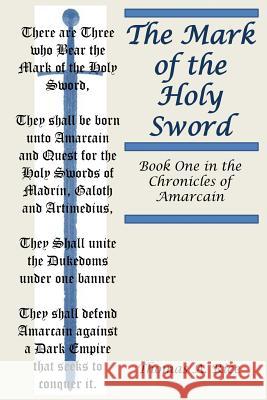 The Mark of the Holy Sword: Book One in the Chronicles of Amarcain