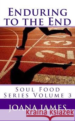 Enduring to the End: Soul Food Series