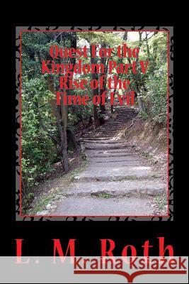 Quest For the Kingdom Part V Rise of the Time of Evil