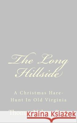 The Long Hillside: A Christmas Hare-Hunt In Old Virginia
