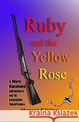 Ruby and the YellowRose: Adventures of The-Back-of-the-Bus Gang