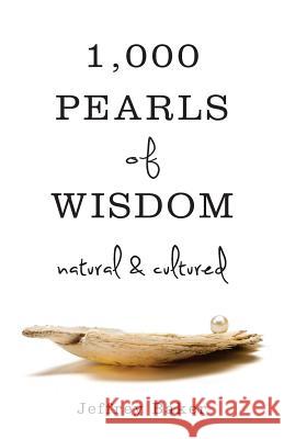 1000 Pearls of Wisdom-Natural and Cultured