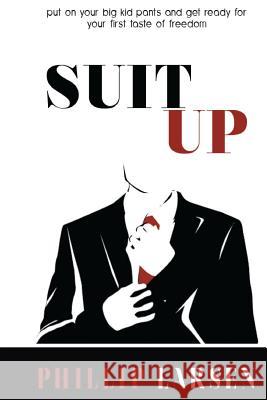 Suit Up!: Time to put your big kid pants on and get ready for your first taste of freedom