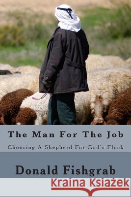 The Man For The Job: Choosing A Shepherd For God's Flock