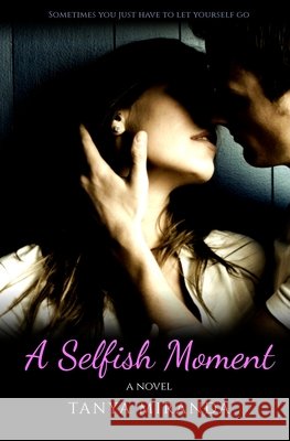 A Selfish Moment