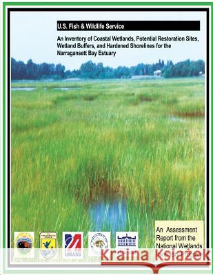 An Inventory of Coastal Wetlands, Potential Restoration Sites, Wetland Buffers, and Hardened Shorelines for the Narragansett Bay Estuary