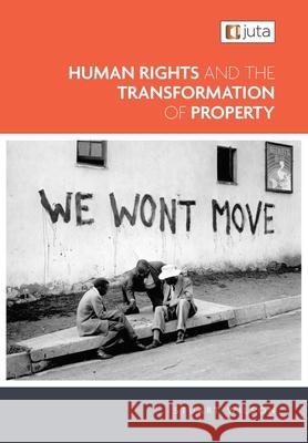 Human Rights and the Transformation of Property