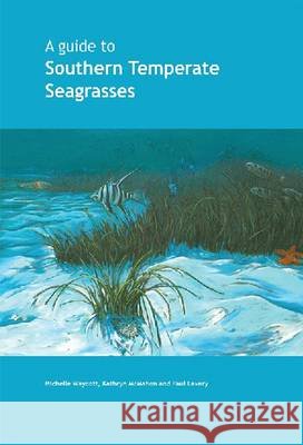 A Guide to Southern Temperate Seagrasses