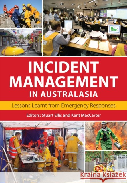 Incident Management in Australasia: Lessons Learnt from Emergency Responses
