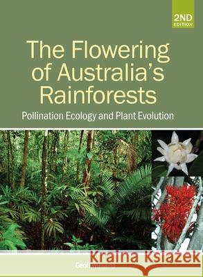 The Flowering of Australia's Rainforests: Pollination Ecology and Plant Evolution