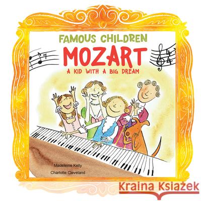 Mozart: A Kid with a Big Dream