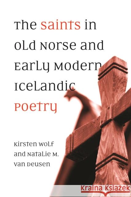 The Saints in Old Norse and Early Modern Icelandic Poetry