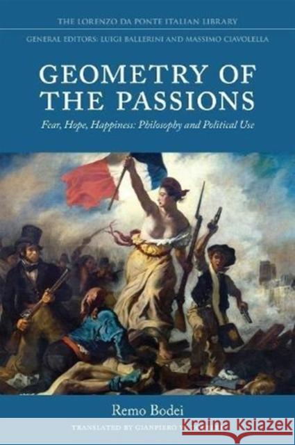 Geometry of the Passions: Fear, Hope, Happiness: Philosophy and Political Use