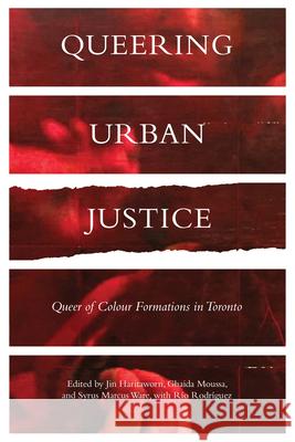 Queering Urban Justice: Queer of Colour Formations in Toronto