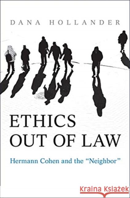 Ethics Out of Law: Hermann Cohen and the 