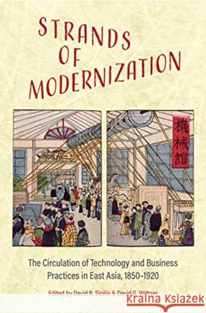 Strands of Modernization: The Circulation of Technology and Business Practices in East Asia, 1850-1920