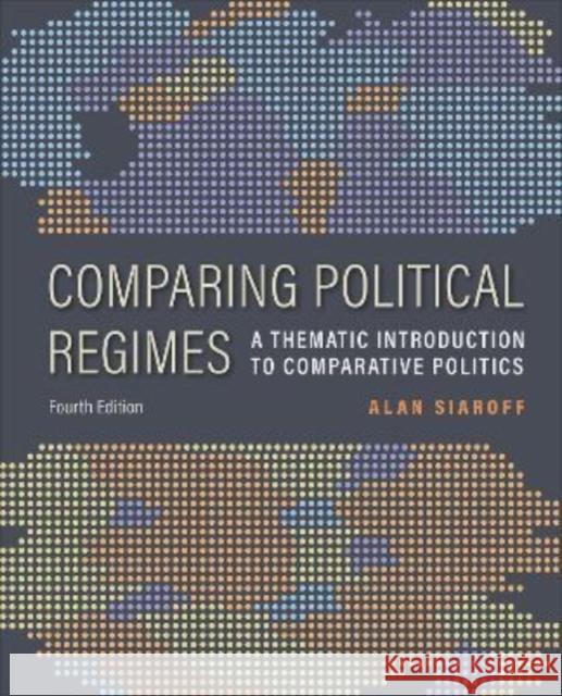 Comparing Political Regimes: A Thematic Introduction to Comparative Politics, Fourth Edition