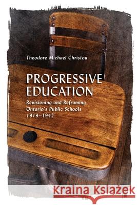 Progressive Education: Revisioning and Reframing Ontario's Public Schools, 1919-1942